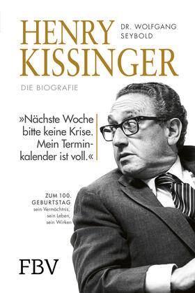 Seybold |  Henry Kissinger - Die Biografie | Buch |  Sack Fachmedien
