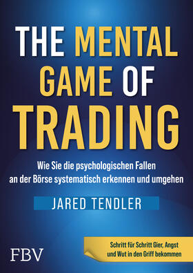 Tendler |  The Mental Game of Trading | Buch |  Sack Fachmedien