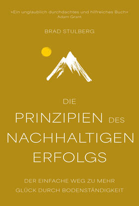 Stulberg |  Die Prinzipien des nachhaltigen Erfolgs | Buch |  Sack Fachmedien