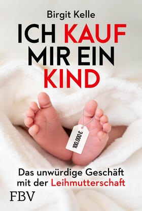 Kelle |  Ich kauf mir ein Kind | Buch |  Sack Fachmedien