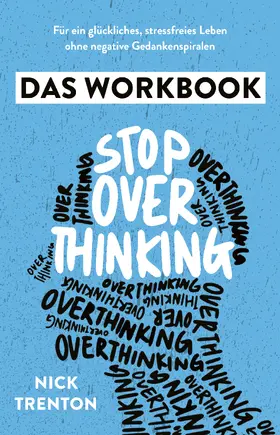 Trenton |  Stop Overthinking - Das Workbook | Buch |  Sack Fachmedien