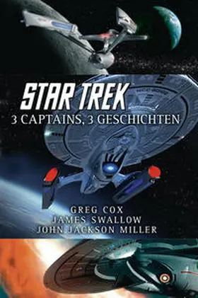 Cox / Swallow / Miller |  Star Trek - 3 Captains, 3 Geschichten | Buch |  Sack Fachmedien