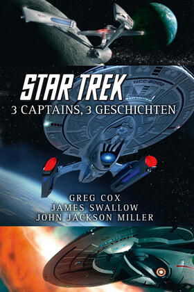 Cox / Swallow / Miller |  Star Trek - 3 Captains, 3 Geschichten | eBook | Sack Fachmedien