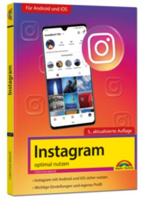 Immler |  Instagram - optimal nutzen - Alle Funktionen anschaulich erklärt mit vielen Tipps und Tricks - komplett in Farbe - 3. Auflage | Buch |  Sack Fachmedien