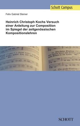 Steiner |  Heinrich Christoph Kochs Versuch einer Anleitung zur Composition im Spiegel der zeitgenössischen Kompositionslehren | Buch |  Sack Fachmedien