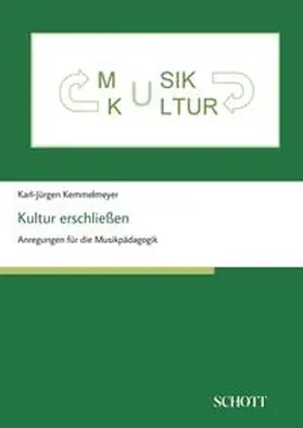 Kemmelmeyer |  Kultur erschließen | Buch |  Sack Fachmedien