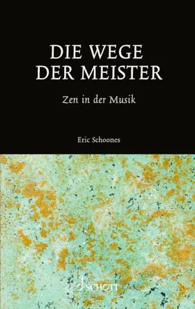 Schoones |  Die Wege der Meister | Buch |  Sack Fachmedien