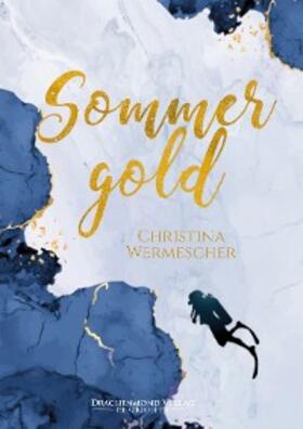 Wermescher |  Sommergold | eBook | Sack Fachmedien