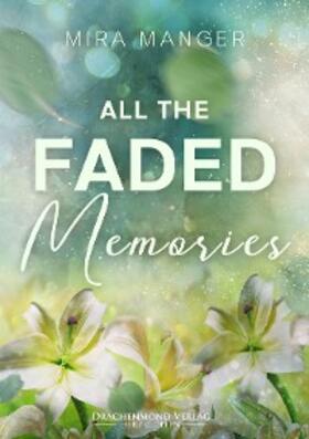Manger |  All The Faded Memories | eBook | Sack Fachmedien