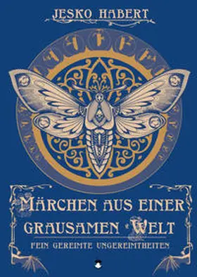 Habert |  Märchen aus einer grausamen Welt | Buch |  Sack Fachmedien