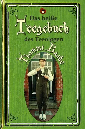 Baake |  Das heiße Teegebuch des Teeologen Thommi Baake | eBook | Sack Fachmedien