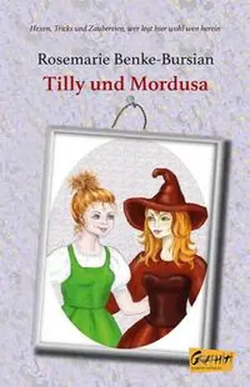 Benke-Bursian | Tilly und Mordusa | Buch | 978-3-95999-005-9 | sack.de