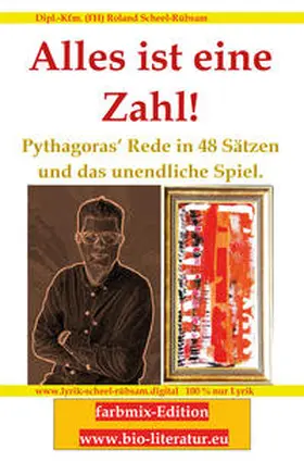 Scheel-Rübsam |  Alles ist eine Zahl! Pythagoras‘ Rede in 48 Sätzen und das unendliche Spiel. | Buch |  Sack Fachmedien