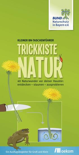 Bund Naturschutz Bayern / e.V. / Verlag |  Trickkiste Natur | eBook | Sack Fachmedien