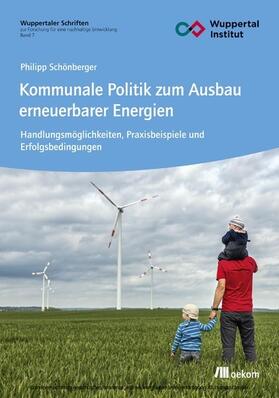 Schönberger |  Kommunale Politik zum Ausbau erneuerbarer Energien | eBook | Sack Fachmedien