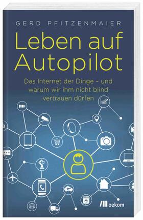 Pfitzenmaier |  Leben auf Autopilot | eBook | Sack Fachmedien