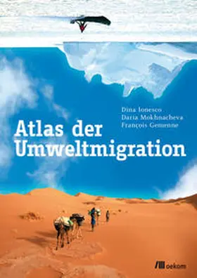 Ionesco / Mokhnacheva / Gemenne |  Atlas der Umweltmigration | eBook | Sack Fachmedien