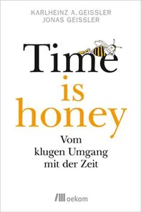 Geißler |  Time is honey | eBook | Sack Fachmedien