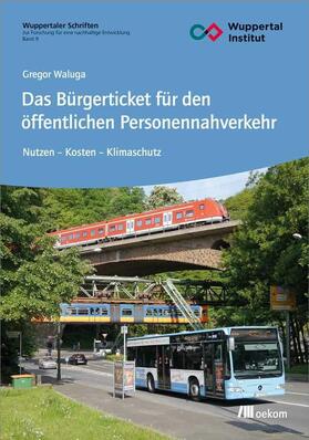 Waluga |  Das Bürgerticket für den öffentlichen Personennahverkehr | eBook | Sack Fachmedien