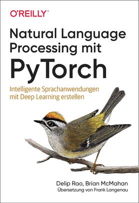 Rao / McMahan |  Natural Language Processing mit PyTorch | Buch |  Sack Fachmedien