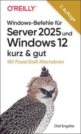 Engelke |  Windows-Befehle für Server 2025 und Windows 12 - kurz & gut | Buch |  Sack Fachmedien