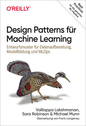 Lakshmanan / Robinson / Munn |  Design Patterns für Machine Learning | Buch |  Sack Fachmedien