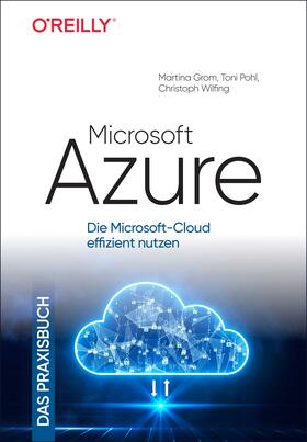 Grom / Pohl / Wilfing |  Microsoft Azure - Das Praxisbuch | Buch |  Sack Fachmedien