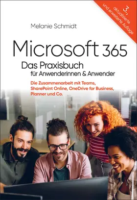 Schmidt |  Microsoft 365 - Das Praxisbuch für Anwenderinnen und Anwender | Buch |  Sack Fachmedien