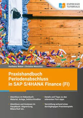 Weber / Werschitz |  Praxishandbuch Periodenabschluss in SAP S/4HANA Finance (FI) | Buch |  Sack Fachmedien