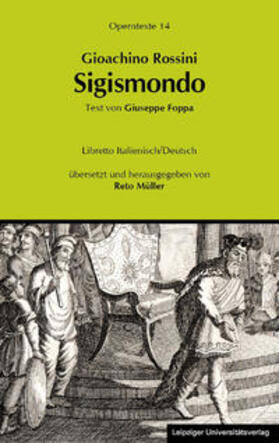 Müller |  Gioachino Rossini: Sigismondo (Sigismund) | Buch |  Sack Fachmedien