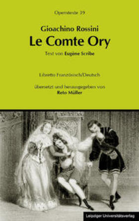 Müller |  Gioachino Rossini: Le Comte Ory (Der Graf Ory) | Buch |  Sack Fachmedien