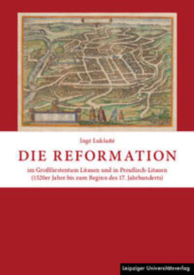 LukSaite / Lukšaite / Lukšaite |  Die Reformation im Großfürstentum Litauen und in Preußisch-Litauen (1520er Jahre bis zum Beginn des 17. Jahrhunderts) | Buch |  Sack Fachmedien