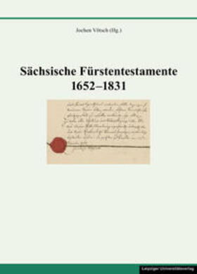 Vötsch |  Sächsische Fürstentestamente 1652-1831 | Buch |  Sack Fachmedien