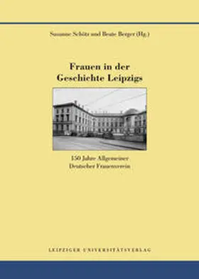 Schötz / Berger | Frauen in der Geschichte Leipzigs | Buch | 978-3-96023-281-0 | sack.de