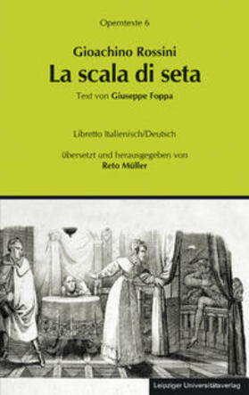 Müller / Foppa |  Gioachino Rossini: La scala di seta | Buch |  Sack Fachmedien