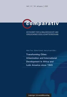 Frey / Kunkel / Kwak |  Transforming Cities: Urbanization and International Development in Africa and Latin America since 1945 | Buch |  Sack Fachmedien