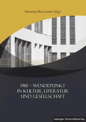 Buciuman |  1918 – Wendepunkt in Kultur, Literatur und Gesellschaft | Buch |  Sack Fachmedien