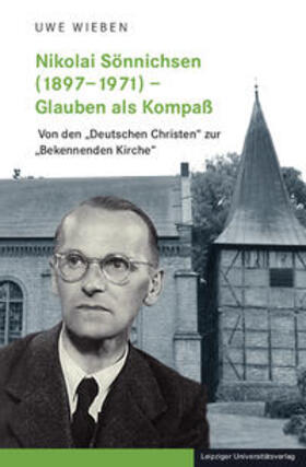 Wieben |  Nikolai Sönnichsen (1897-1971) - Glauben als Kompaß | Buch |  Sack Fachmedien