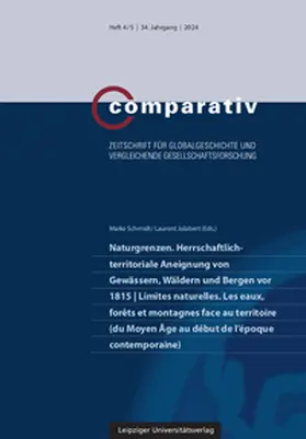 Jalabert / Schmidt |  Naturgrenzen. Herrschaftlich-territoriale Aneignung von Gewässern, Wäldern und Bergen vor 1815 | Limites naturelles. Les eaux, forêts et montagnes face au territoire (du Moyen Âge au début de l'époque contemporaine) | Buch |  Sack Fachmedien