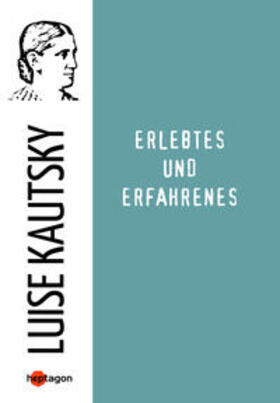 Kautsky / Regneri |  Erlebtes und Erfahrenes | eBook | Sack Fachmedien