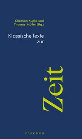 Kupke / Müller |  Klassische Texte zur Zeit | eBook | Sack Fachmedien