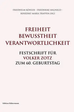 Trappen / Köhler / Kirchhoff | Freiheit. Bewusstheit. Verantwortlichkeit. | Buch | 978-3-96025-009-8 | sack.de