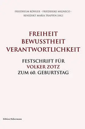 Köhler / Trappen / Migneco |  Freiheit. Bewusstheit. Verantwortlichkeit. | eBook | Sack Fachmedien