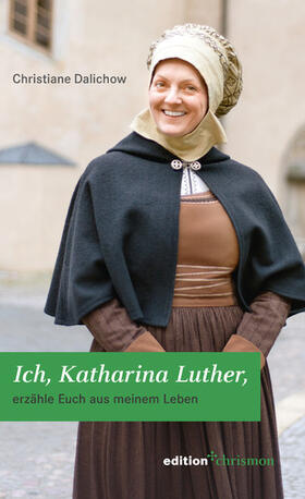 Dalichow |  Ich, Katharina Luther | eBook | Sack Fachmedien