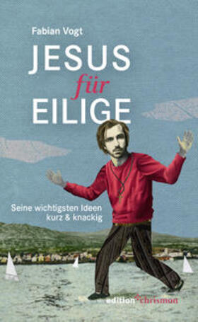 Vogt |  Jesus für Eilige | Buch |  Sack Fachmedien