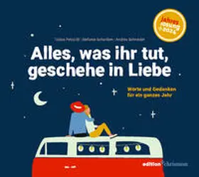 Petzoldt / Schardien / Schneider |  Alles, was ihr tut, geschehe in Liebe | Buch |  Sack Fachmedien