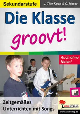 Tille-Koch / Moser |  Die Klasse groovt! | Buch |  Sack Fachmedien