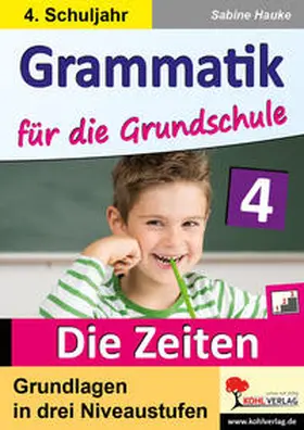 Hauke |  Grammatik für die Grundschule - Die Zeiten / Klasse 4 | Buch |  Sack Fachmedien