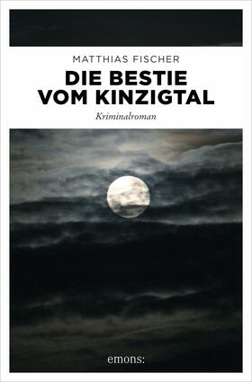 Fischer |  Die Bestie vom Kinzigtal | eBook | Sack Fachmedien