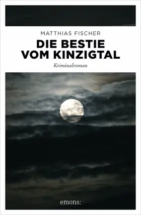 Fischer |  Die Bestie vom Kinzigtal | eBook | Sack Fachmedien